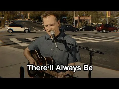 There'll Always Be official video thumbnail