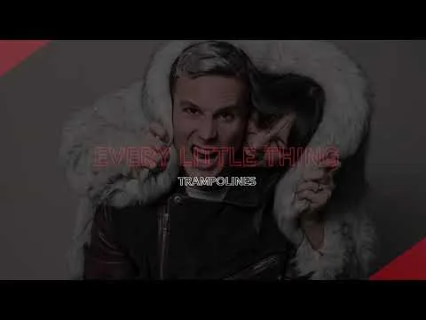 Every Little Thing by Trampolines video thumbnail
