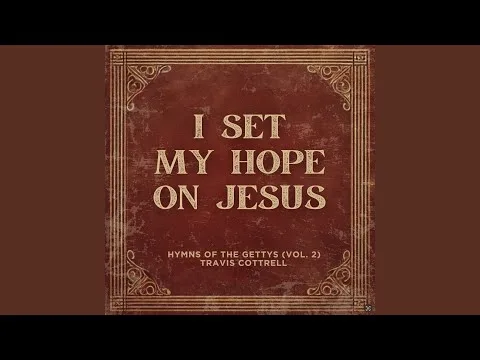 I Set My Hope In Jesus official video thumbnail