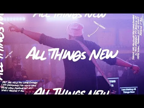 All Things New official video thumbnail