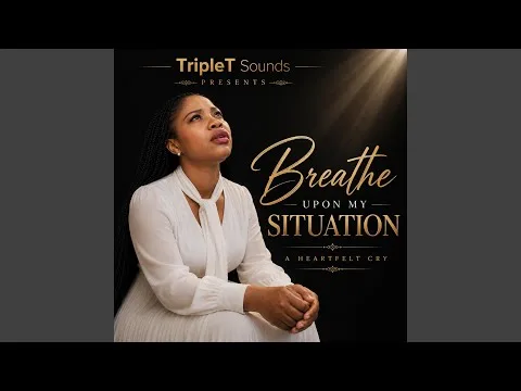 Breathe Upon My Situation by TripleT Sounds video thumbnail