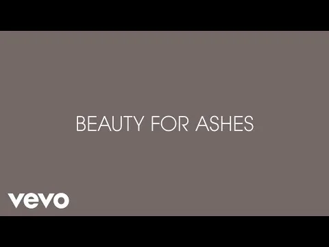 Beauty For Ashes official video thumbnail