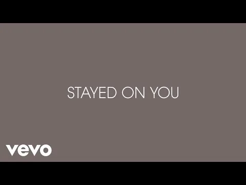 Stayed On You official video thumbnail