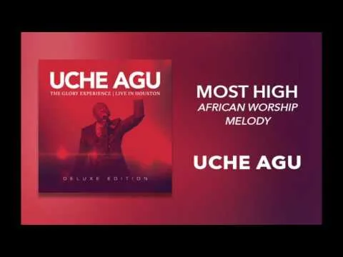 Most High (African Worship Medley) by Uche Agu video thumbnail