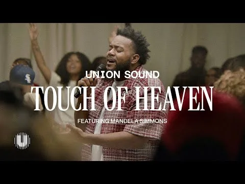 Touch of Heaven (feat. Mandela Simmons)  by Union Sound video thumbnail