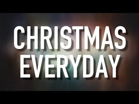 Christmas Everyday official video thumbnail