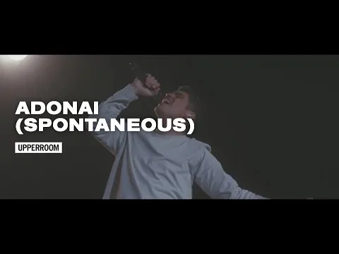Adonai (Spontaneous)  by UpperRoom Music video thumbnail