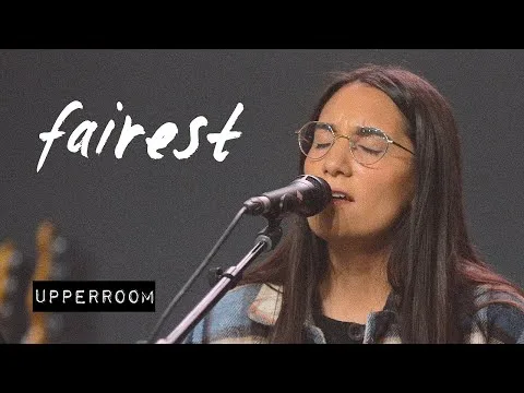 Fairest by UpperRoom Music video thumbnail
