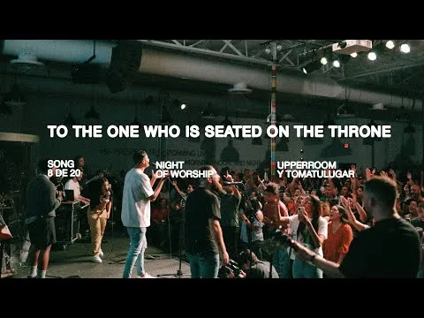 To the One Who is Seated On The Throne + Nadie Va a Robar Tu Gloria  by UpperRoom Music video thumbnail
