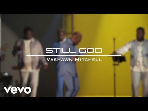 Still God by Vashawn Mitchell video thumbnail