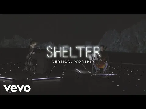 Shelter by Vertical Worship video thumbnail