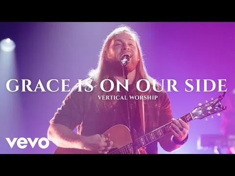 Grace Is On Our Side by Vertical Worship video thumbnail