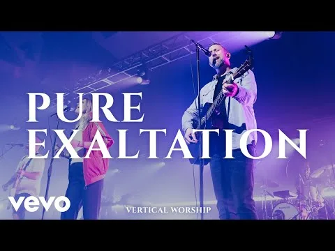 Pure Exaltation by Vertical Worship video thumbnail