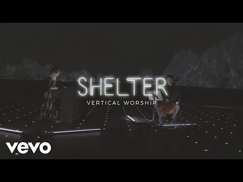 Shelter by Vertical Worship video thumbnail