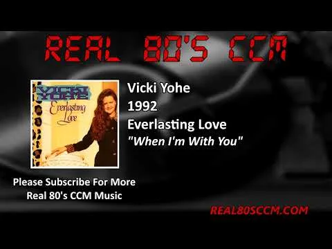 When I'm With You by Vicki Yohe video thumbnail