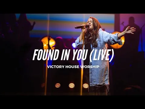 Found in You by Victory House Worship video thumbnail