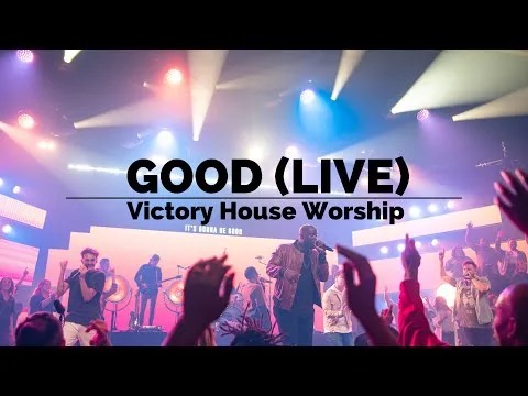 Good by Victory House Worship video thumbnail