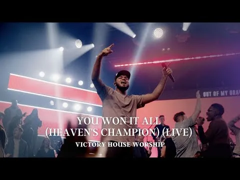 You Won It All (Heaven's Champion) by Victory House Worship video thumbnail