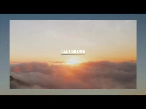 All I Desire official video thumbnail