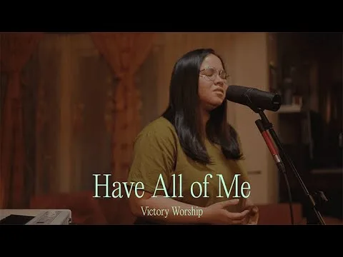 Have All Of Me by Victory Worship video thumbnail