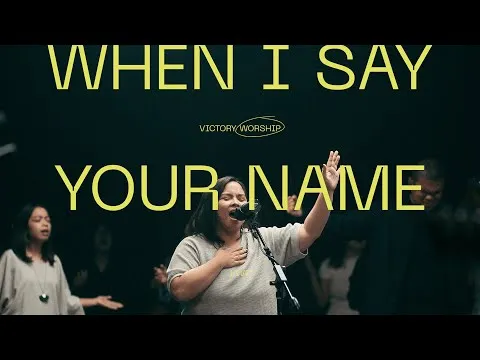 When I Say Your Name by Victory Worship video thumbnail