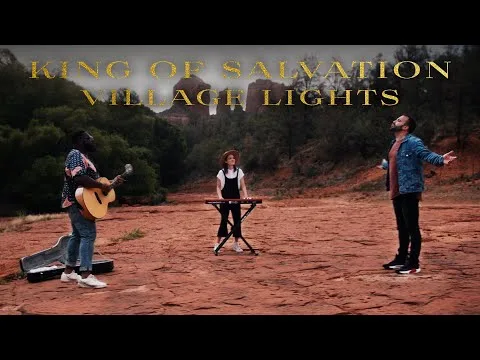 King of Salvation by Village Lights video thumbnail