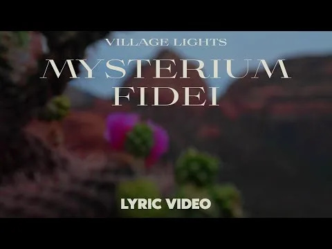 Mysterium Fidei (Amen) by Village Lights video thumbnail