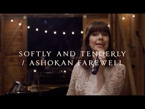 Softly and Tenderly / Ashokan Farewell official video thumbnail