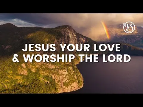 Jesus Your Love / Worship the Lord official video thumbnail