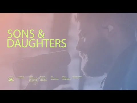 Sons And Daughters by Vineyard Worship video thumbnail