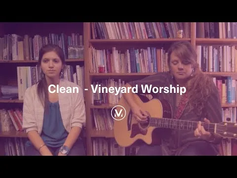 Clean by Vineyard Worship video thumbnail