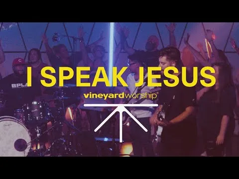 I Speak Jesus by Vineyard Worship video thumbnail