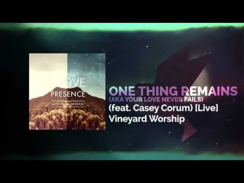 One Thing Remains (Your Love Never Fails) by Vineyard Worship video thumbnail