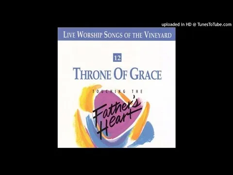 Throne of Grace by Vineyard Worship video thumbnail