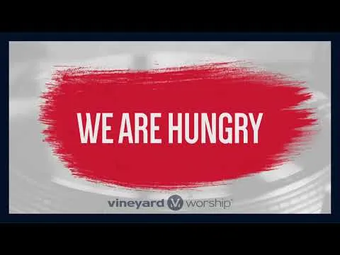 We Are Hungry by Vineyard Worship video thumbnail