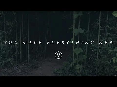 You Make Everything New official video thumbnail