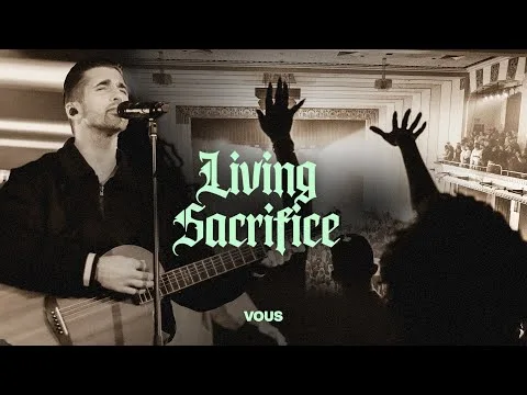 Living Sacrifice by VOUS Worship video thumbnail