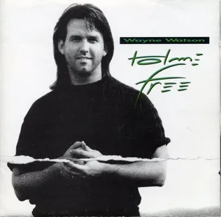 Wayne Watson If Not for Love