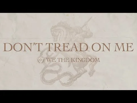Don't Tread On Me by We The Kingdom video thumbnail