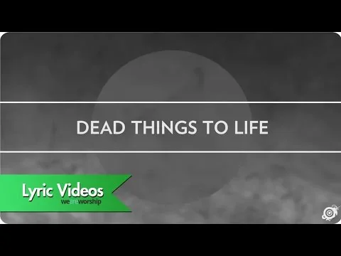 Dead Things To Life official video thumbnail