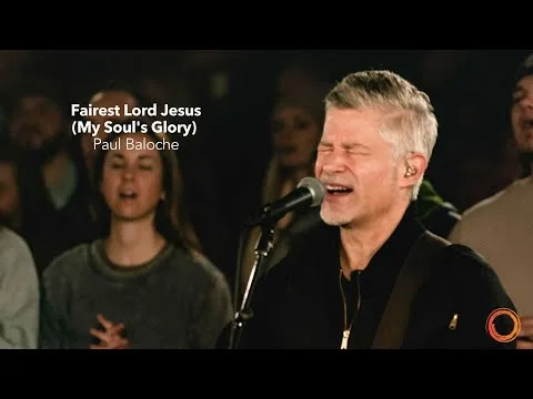 Fairest Lord Jesus (My Soul's Glory) official video thumbnail