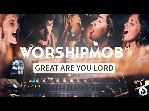 Great Are You Lord by WorshipMob video thumbnail