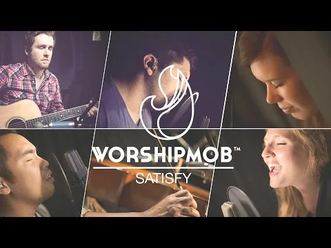 Satisfy by WorshipMob video thumbnail