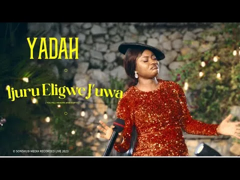 Ijuru Eligwe Juwa by Yadah video thumbnail