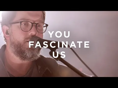 You Fascinate Us official video thumbnail