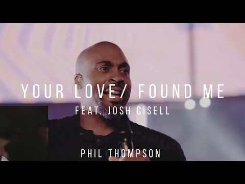 Your Love / Found Me by Phil Thompson video thumbnail