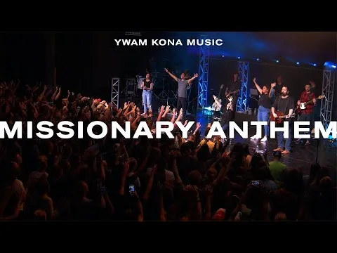 Missionary Anthem by YWAM Kona Music video thumbnail