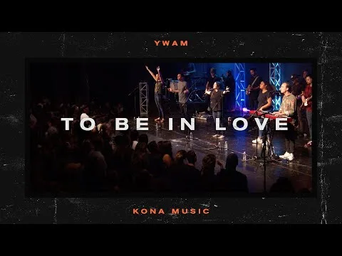 To Be in Love by YWAM Kona Music video thumbnail