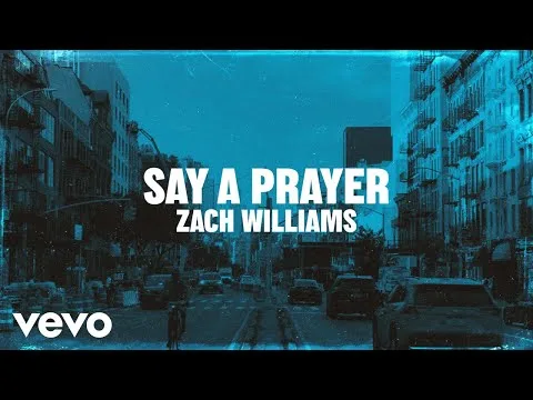 Say A Prayer by Zach Williams video thumbnail