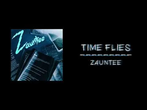 Time Flies by Zauntee video thumbnail
